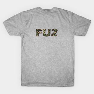FU2 in Camo T-Shirt